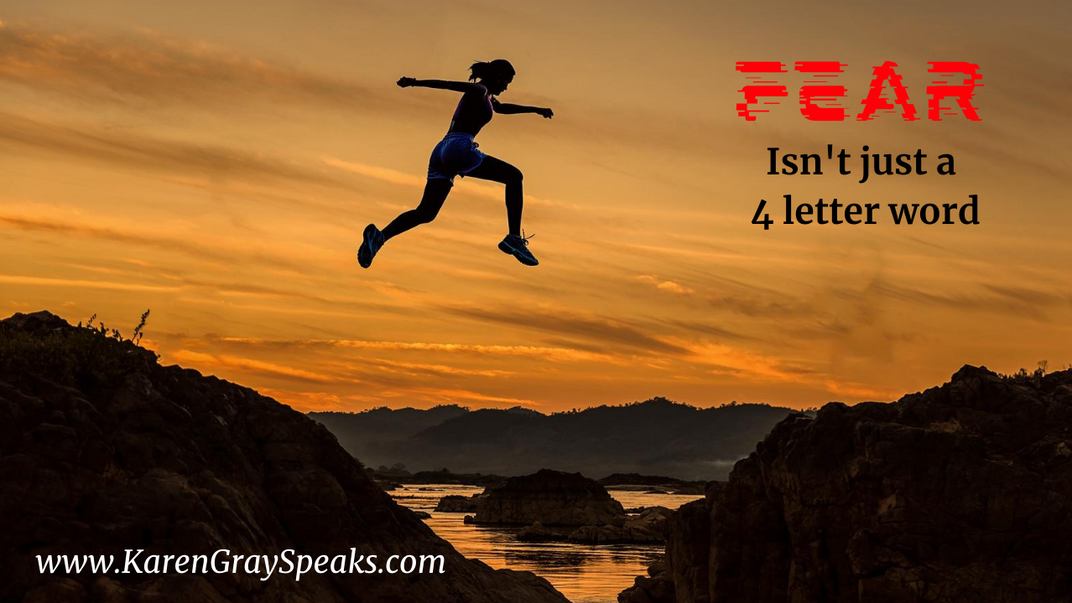 Fear isnt just a 4 letter word